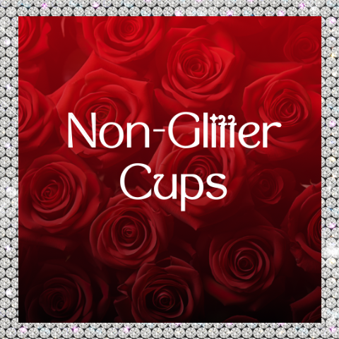 Non-Glitter Cups