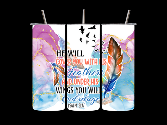 HE WILL COVER YOU BY HIS FEATHERS TUMBLER